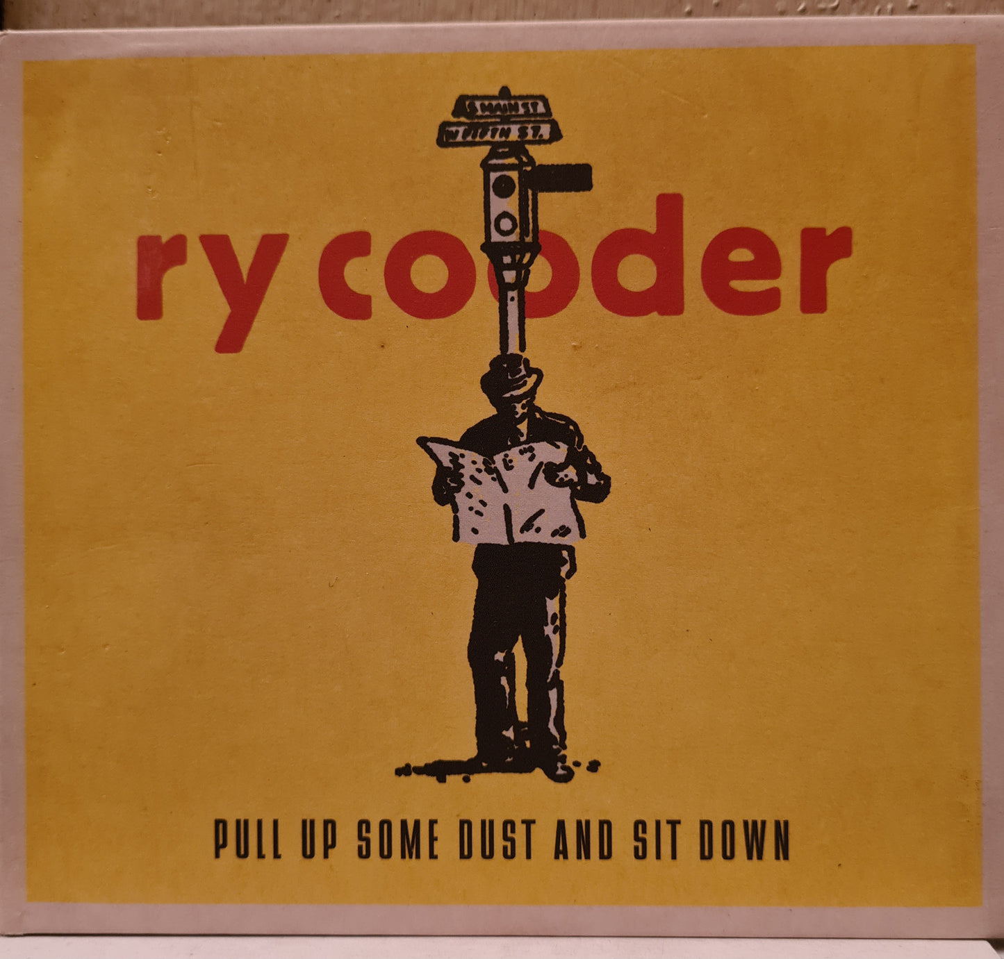 Ry Cooder ~ Pull Up Some Dust and Sit Down (CD)